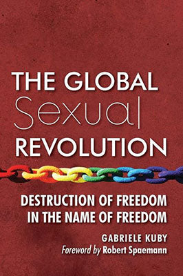 The Global Sexual Revolution by Gabriele Kuby — Tumblar House Catholic