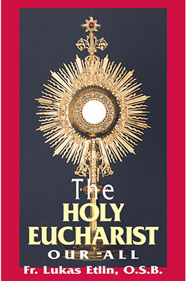 The Holy Eucharist: Our All