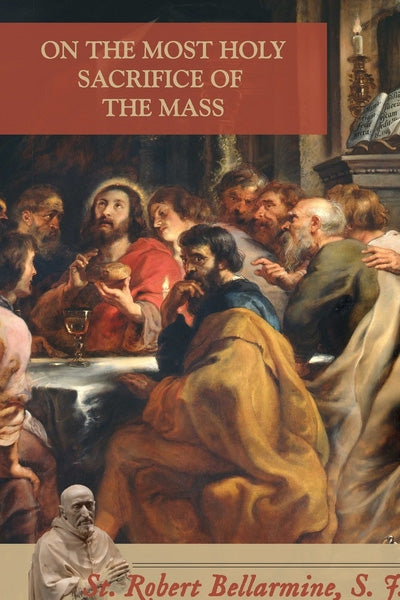 On the Most Holy Sacrifice of the Mass
