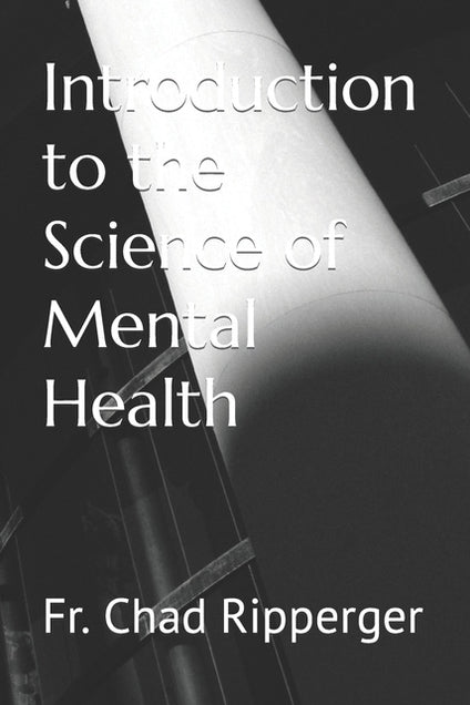 Introduction to the Science of Mental Health by Fr. Ripperger — Tumblar ...