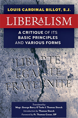Liberalism: A Critique of Its Basic Principles and Various Forms