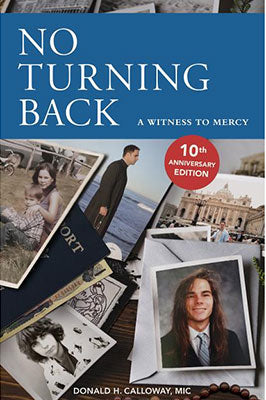 No Turning Back: A Witness to Mercy