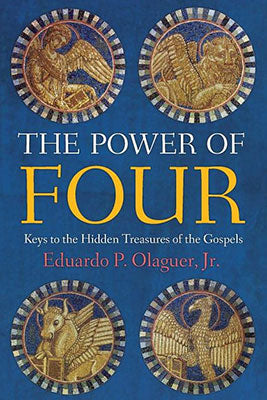 The Power of Four: Keys to the Hidden Treasures of the Gospels