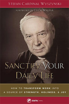 Sanctify Your Daily Life